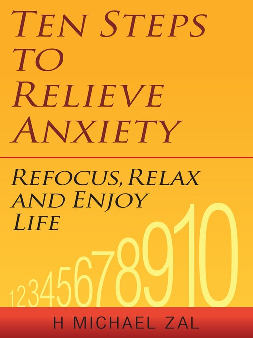 Title details for Ten Steps to Relieve Anxiety by H. Michael - Available